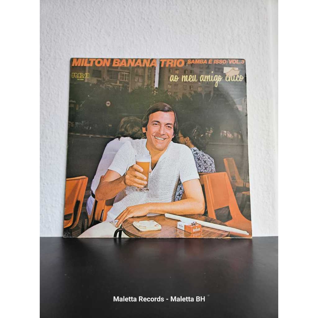 LP Milton Banana Trio - Ao meu amigo Chico|Samba é isso vol. 3