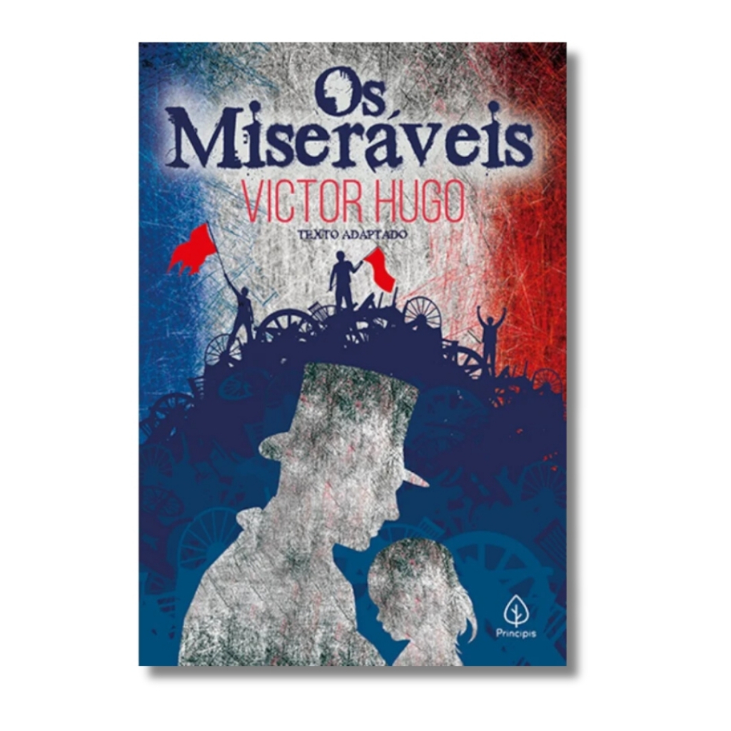 Os Miseráveis O Clássico Imortal De Victor Hugo