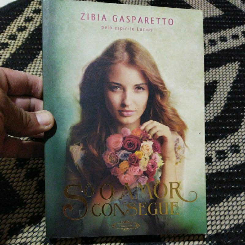 livro só o amor consegue - Zibia Gasparetto