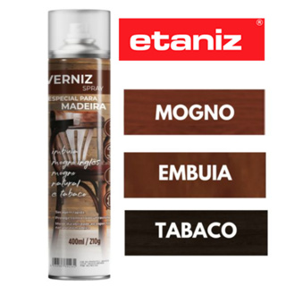 Spray Verniz Etaniz 400ml Imbuia, Mogno eTabaco e natural em Oferta na Shopee