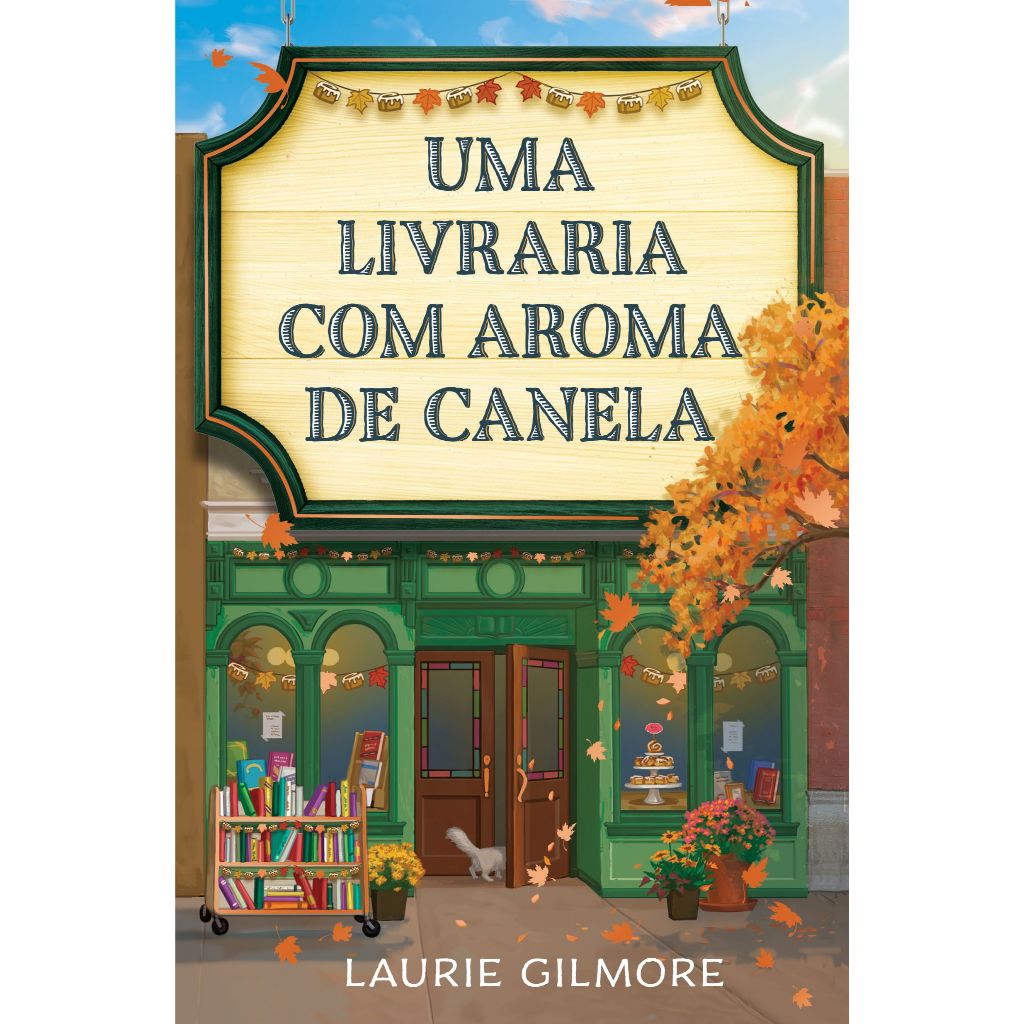 Livro Uma livraria com aroma de canela Série Amores de Dream Harbor Vol 2 Laurie Gilmore Intrínseca em Oferta na Shopee