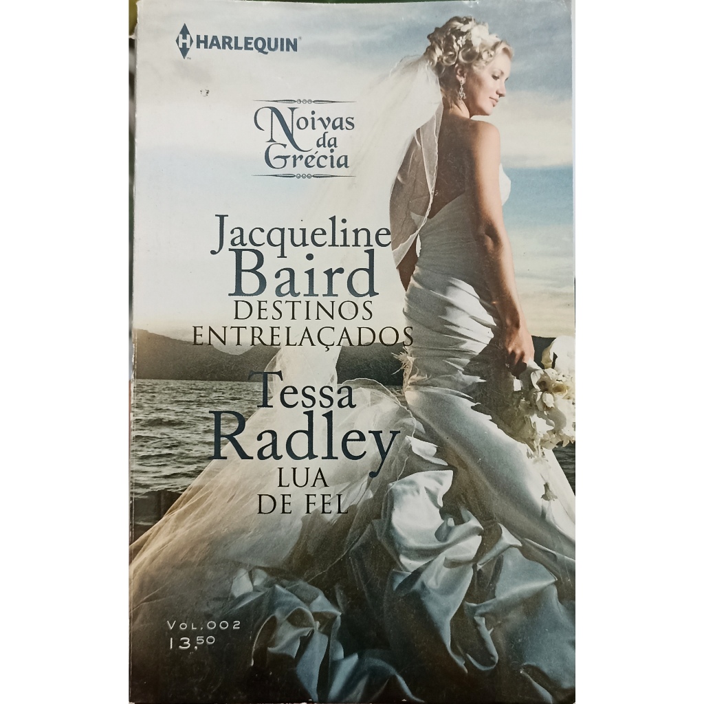 Destinos Entrelaçados e Lua de Fel - Noivas da Grécia por Jacqueline Baird e Tessa Radley