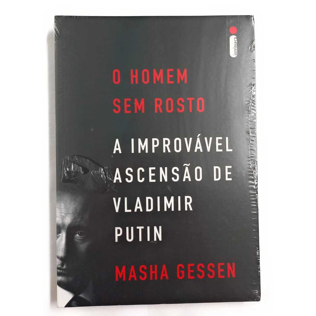 O homem sem rosto: Masha Gessen - A improvável ascensão de Vladimir Putin