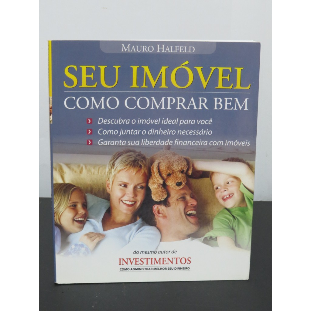 LIVRO SEU IMÓVEL - COMO COMPRAR BEM - MAURO HALFELD