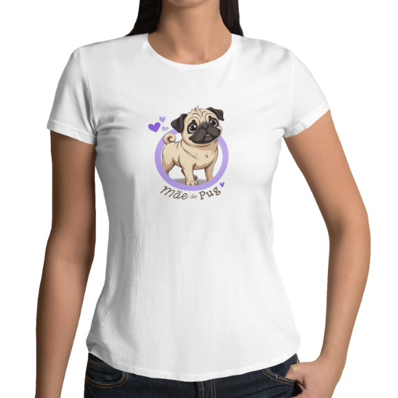Camiseta Feminina Mãe de Pug Mãe de Pet Cachorro
