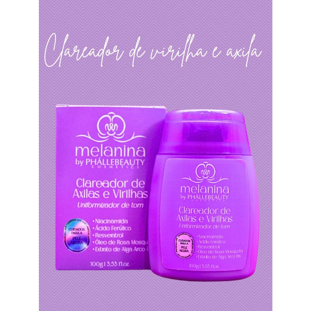 Clareador de Axilas e Virilhas Melanina PhálleBeauty – Ilumine e Uniformize Sua Pele