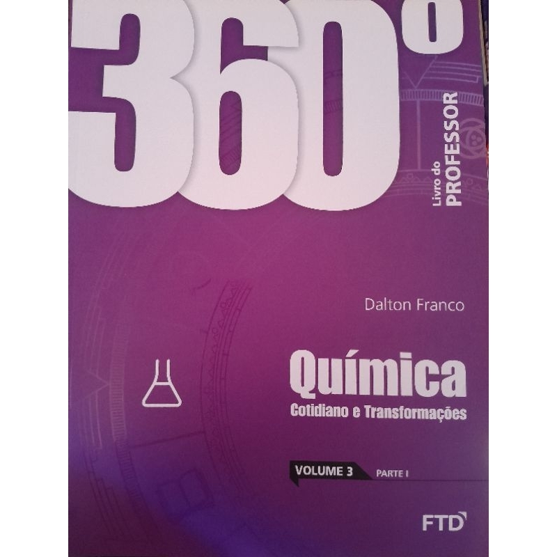 360° química 3: cotidiano e transformações Dalton Franco. Livro do professor