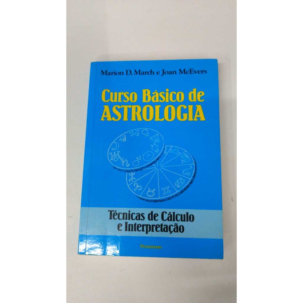 Livro Curso Básico De Astrologia Técnicas De Cálculo E Interpretação Editora Pensamento 16089