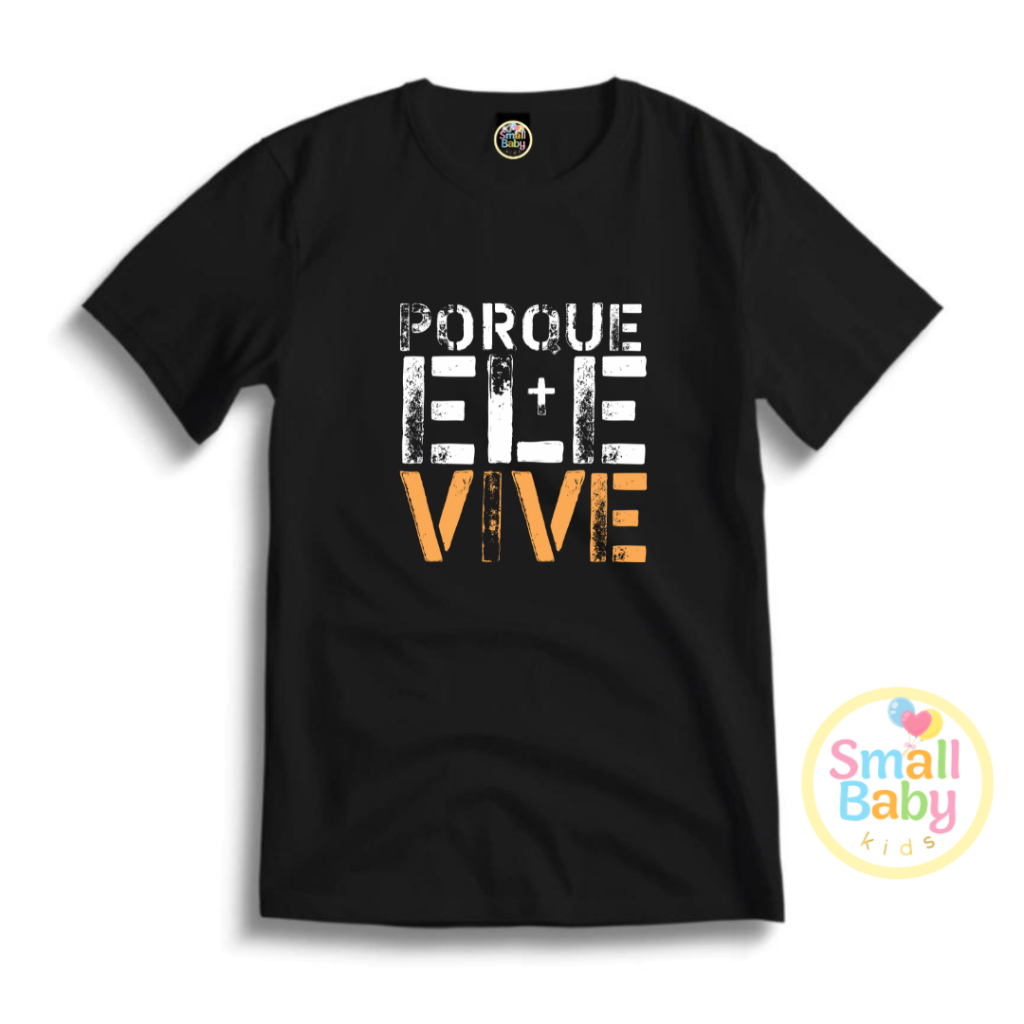 Camiseta Infantil  Juvenil Adulto Unissex Porque Ele Vive Jesus Moda Igreja