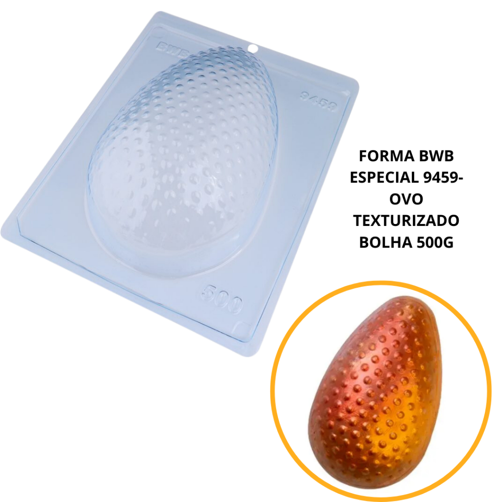 1~4 Forma BWB Com Silicone (3 partes) Para Chocolate Cód. 9459 - Ovo Texturizado Bolha 500g. Páscoa