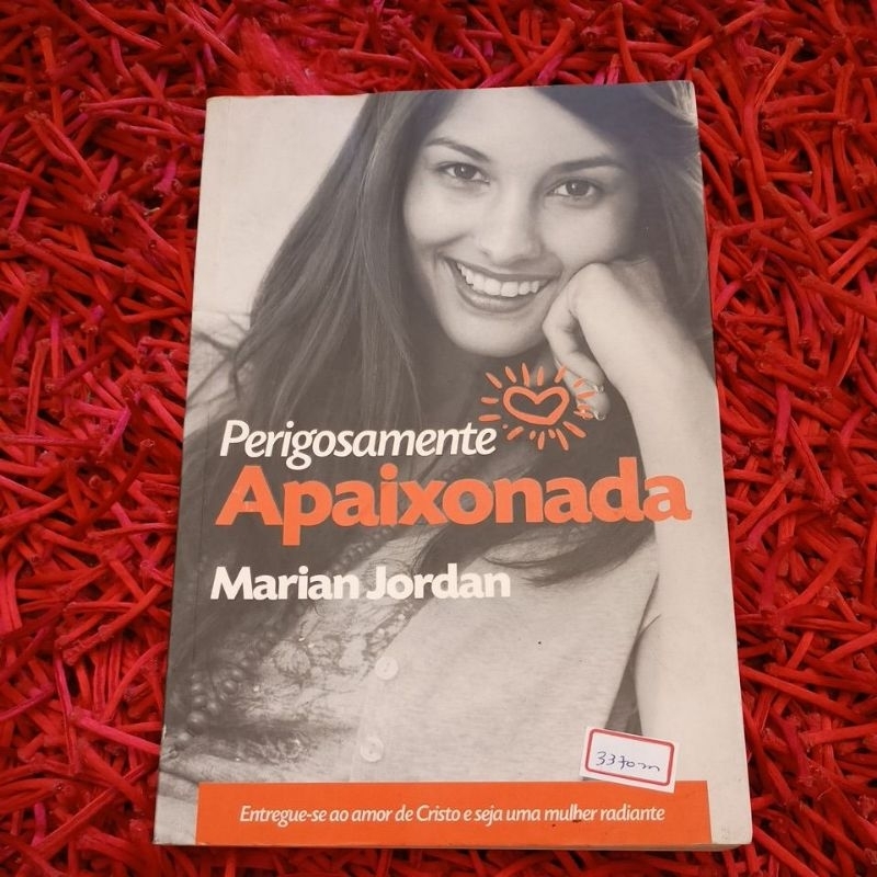 Perigosamente apaixonada Entregue-se ao amor de Cristo Marian Jordan (3370m)