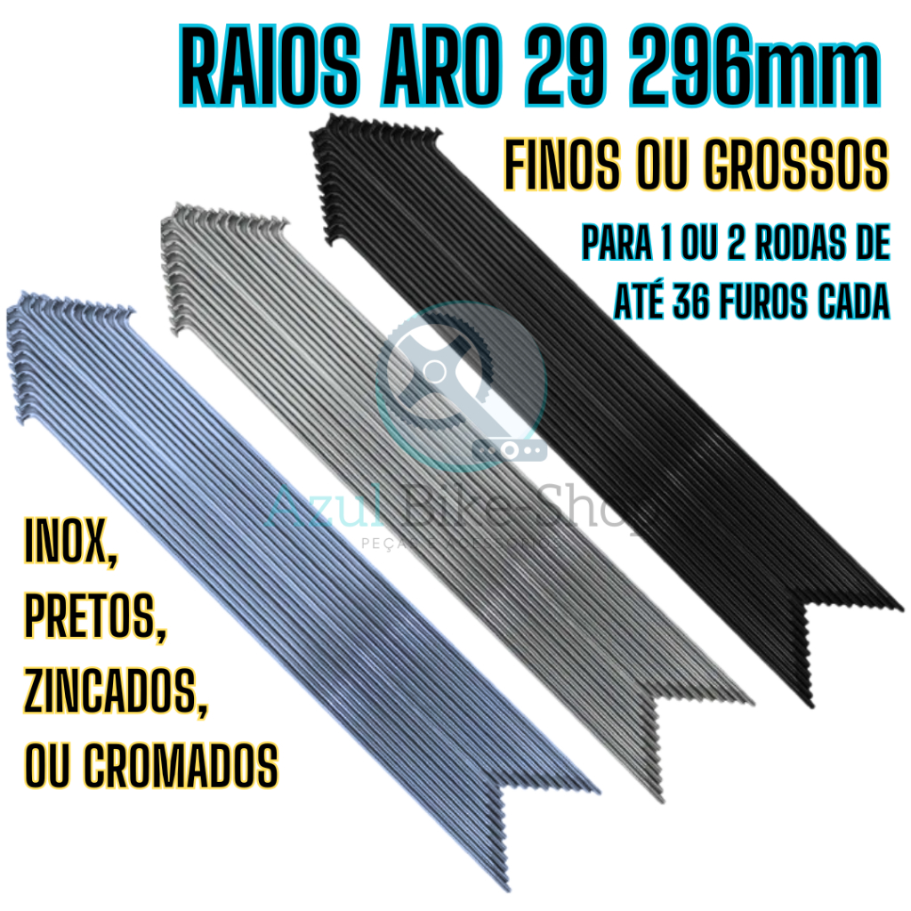 Raio Bike em AÇO INOX 296mm Aro 27 29 700 cor Natural ou Preto, Grosso ou Fino