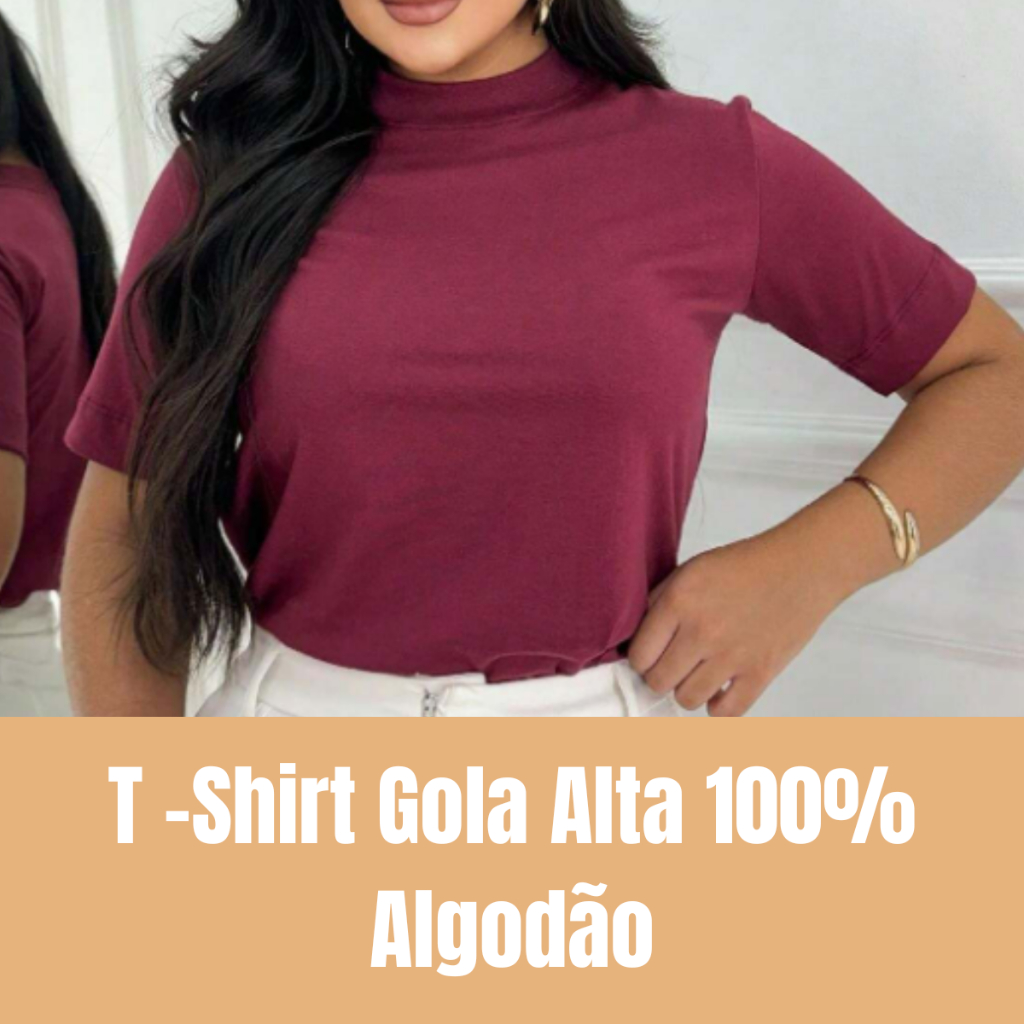Blusa Gola Alta Feminina 100% Algodão Manga Curta Oversized