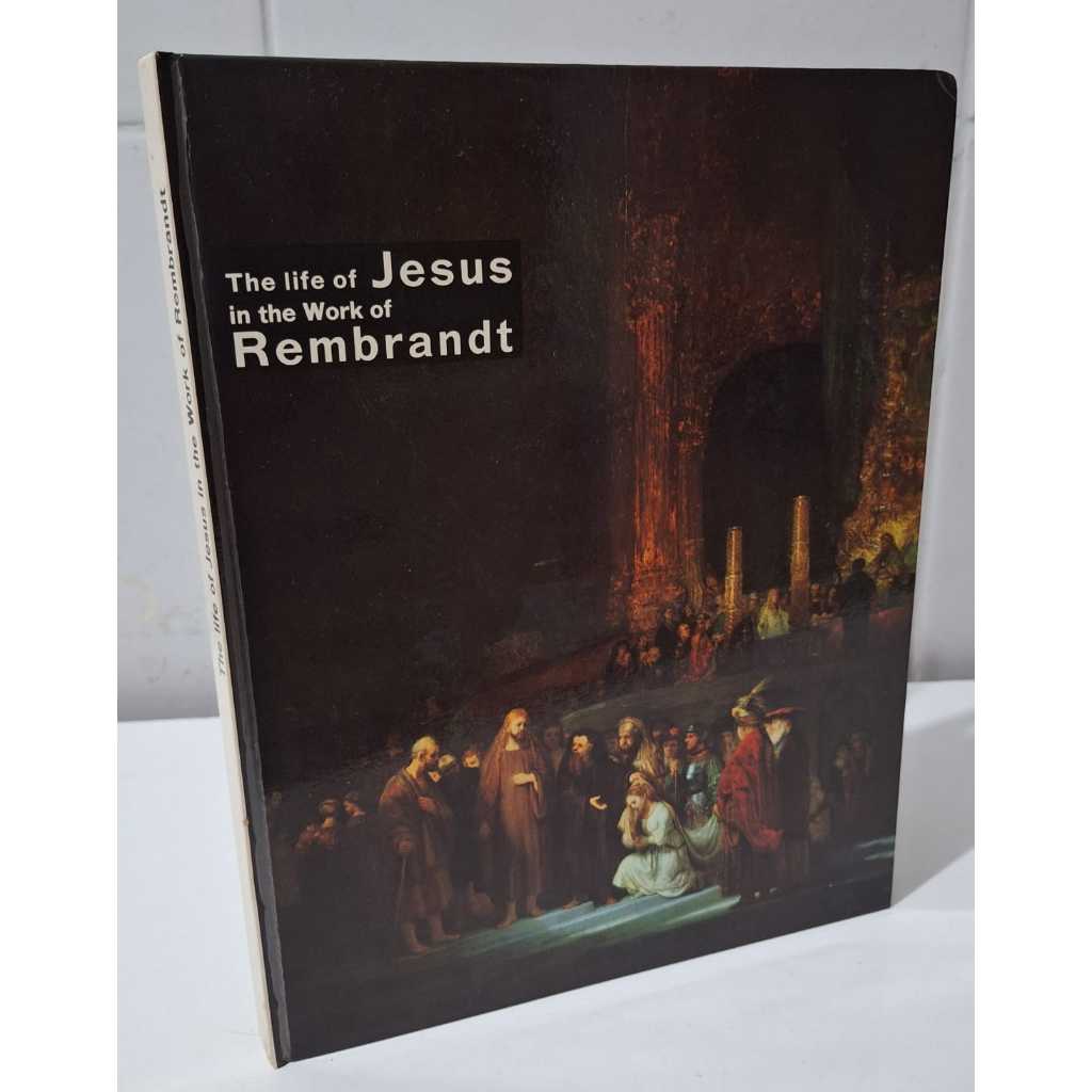 The Life of Jesus in the Work of Rembrandt Pierre Waleffe