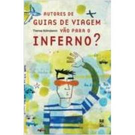 Autores de Guias de Viagem Vão para o Inferno? - Thomas Kohnstamm