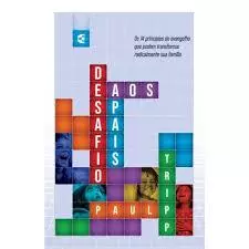 Desafio aos Pais | Paul Tripp