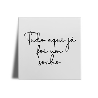 Azulejo Decorativo Frases - Tudo aqui já foi um sonho em Oferta na Shopee