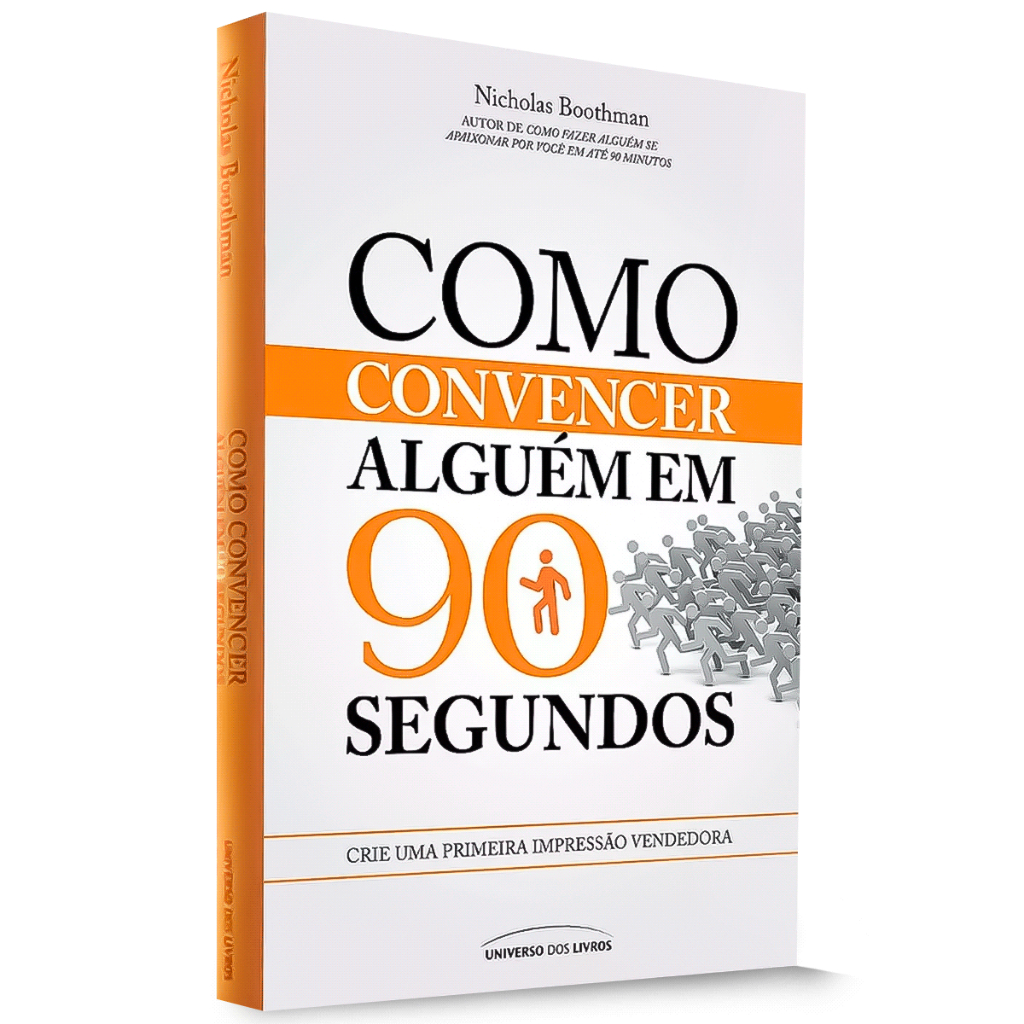 Livro Como Convencer Alguém em 90 segundos: Crie Uma Primeira Impressão Vendedora
