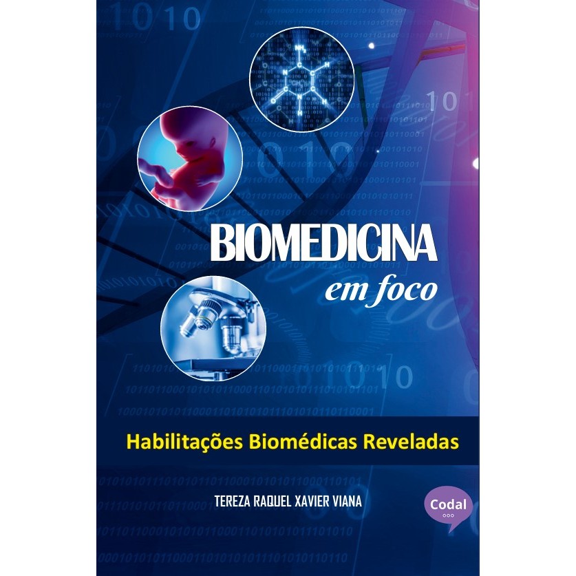 Biomedicina em foco - Habilitações Biomédicas Reveladas - Tereza Raquel Xavier Viana