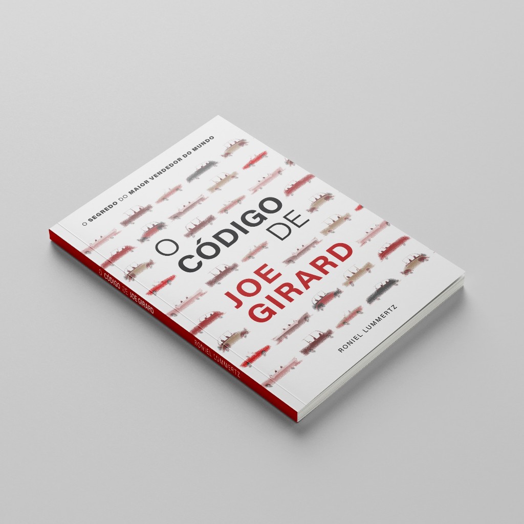 O Código de Joe Girard: O Segredo do Maior Vendedor do Mundo