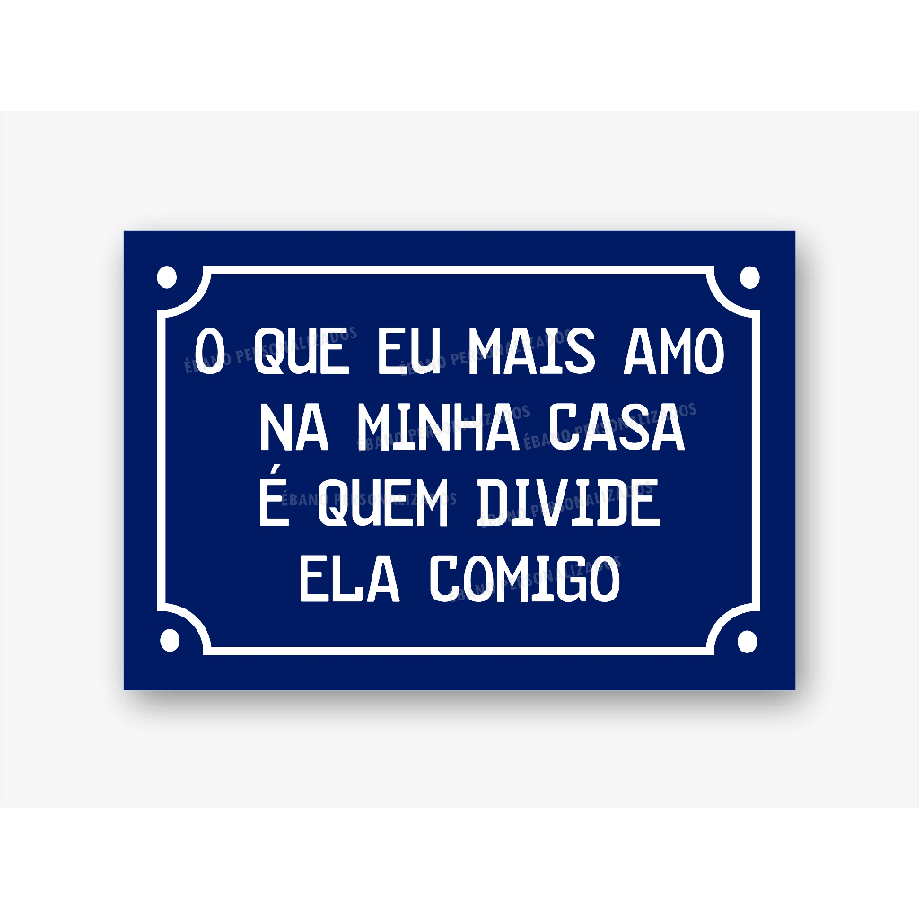 Placa decorativa MDF O que eu mais amo na minha casa é quem divide ela comigo quadro decoração em Oferta na Shopee