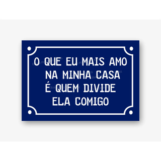Placa decorativa MDF O que eu mais amo na minha casa é quem divide ela comigo quadro decoração em Oferta na Shopee