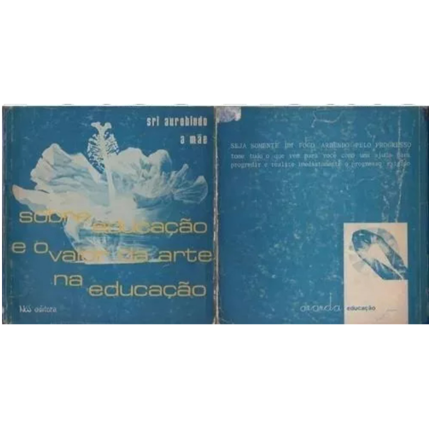 Livro Sobre Educação E O Valor Da Arte Na Educação - Sri Aurobindo, A Mãe