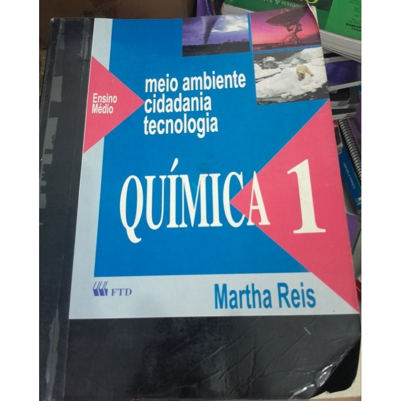 Química 1 meio ambiente, cidadania e tecnologia. Martha Reis. Livro do professor