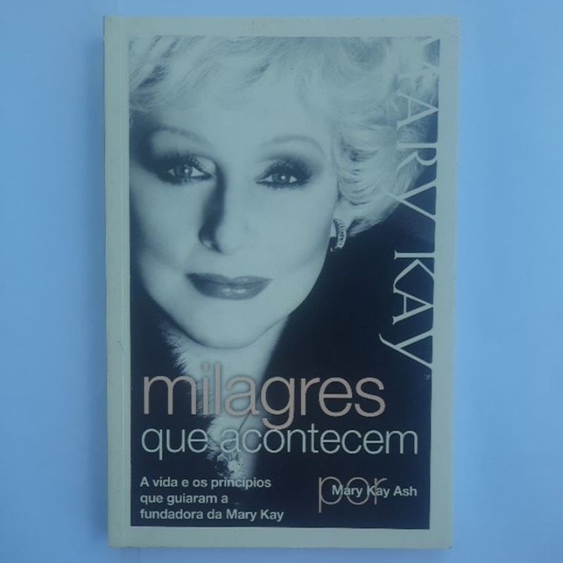 Livro Milagres que Acontecem - Mary Kay Ash