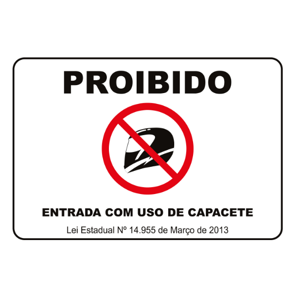 Placa Pvc "Proibido Entrada com Capacete" – 25x17 cm – Lei Nº 14.955/2013