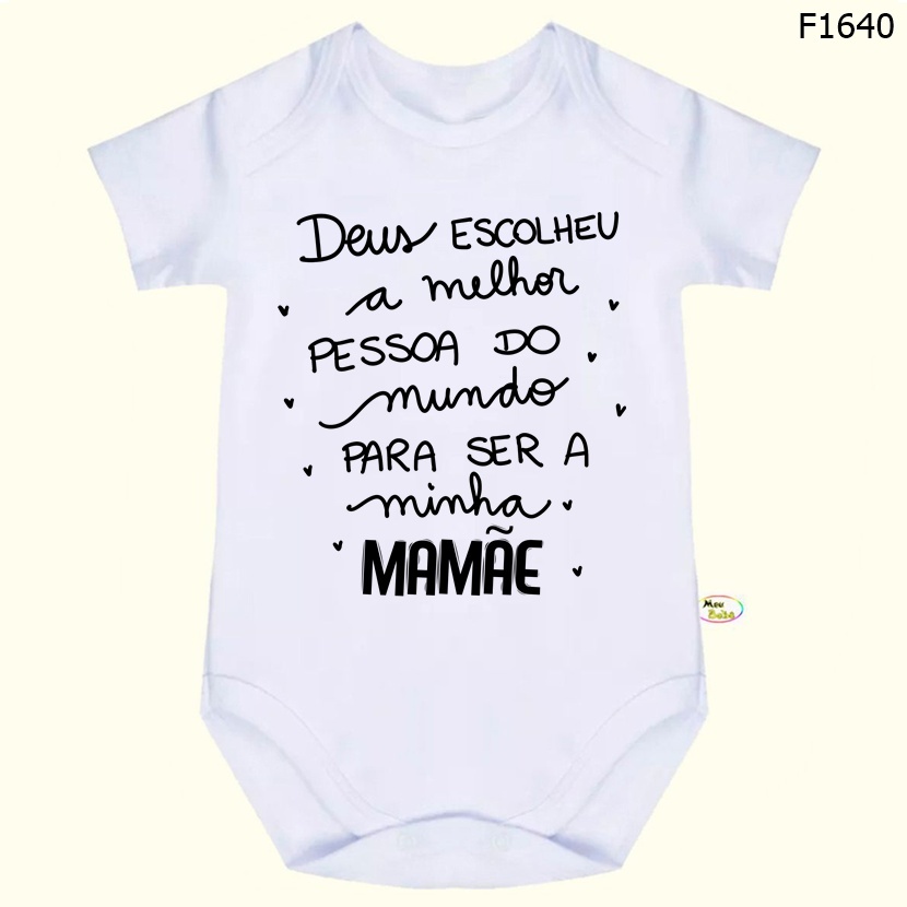 Body Bebê Frases Deus Escolheu a Melhor Pessoa do Mundo Para Ser a Minha Mamãe SF1640 em Oferta na Shopee