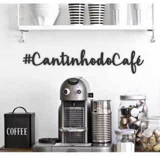 Cantinho do Café MDF Decoração Letreiro Preto Frase de Parede Decorativo em Oferta na Shopee