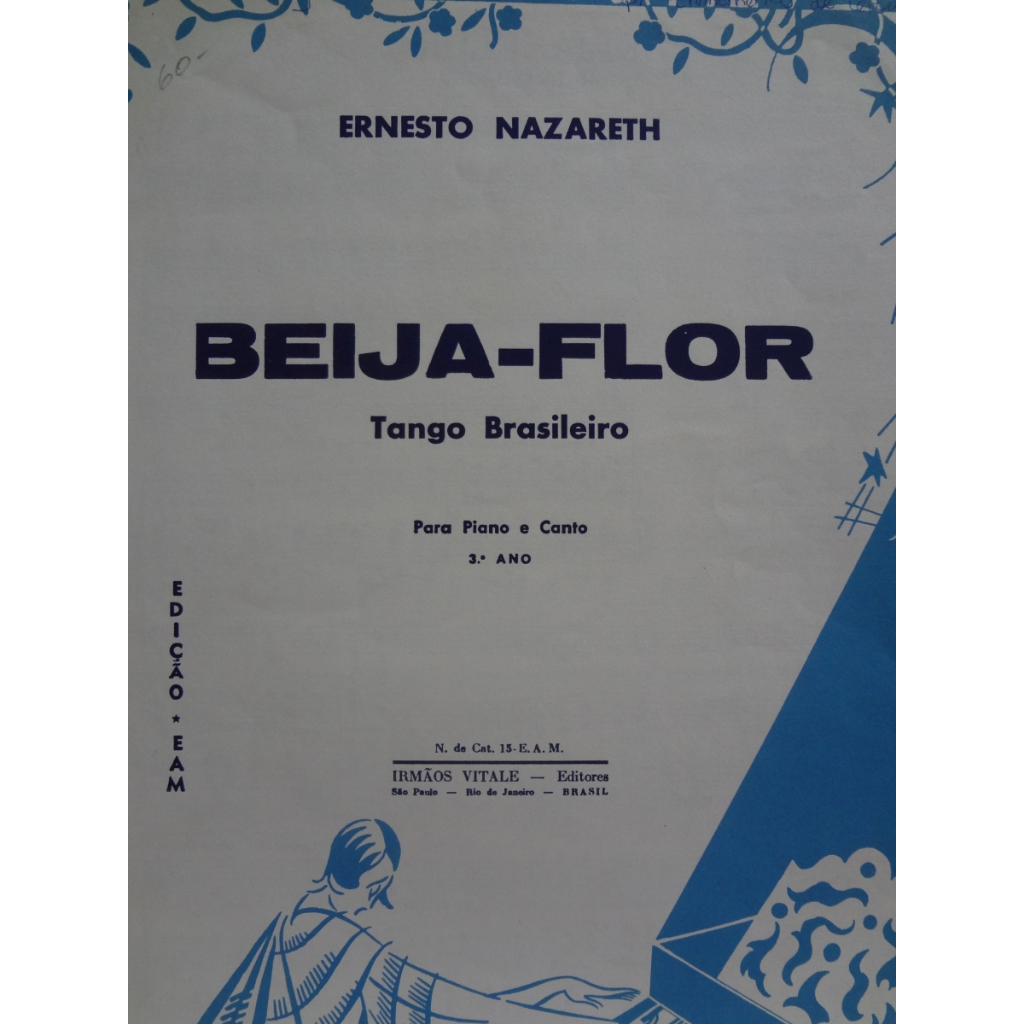Partitura Piano e Canto  Beija Flor ( Tango Brasileiro ) Ernesto Nazareth