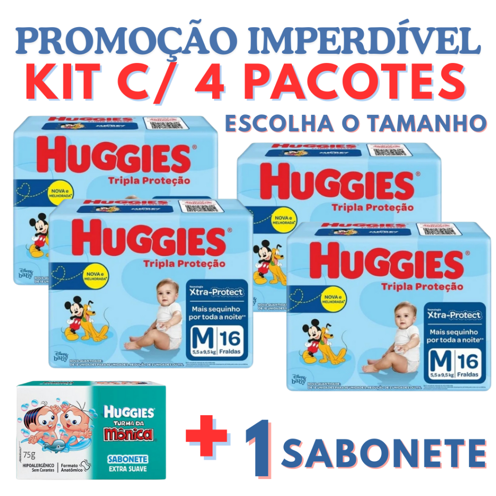 Kit com 4 Pacotes de Fralda Descartáveis Huggies Tripla Proteção P | M | G | XG +1 SABONETE HUGGIES