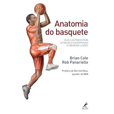 Anatomia do basquete: Guia ilustrado para otimizar o desempenho e prevenir lesões