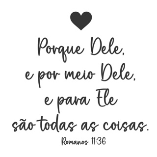 Quadro frase versículo da bíblia Porque Dele e por meio Dele e para Ele são todas as coisas em Oferta na Shopee