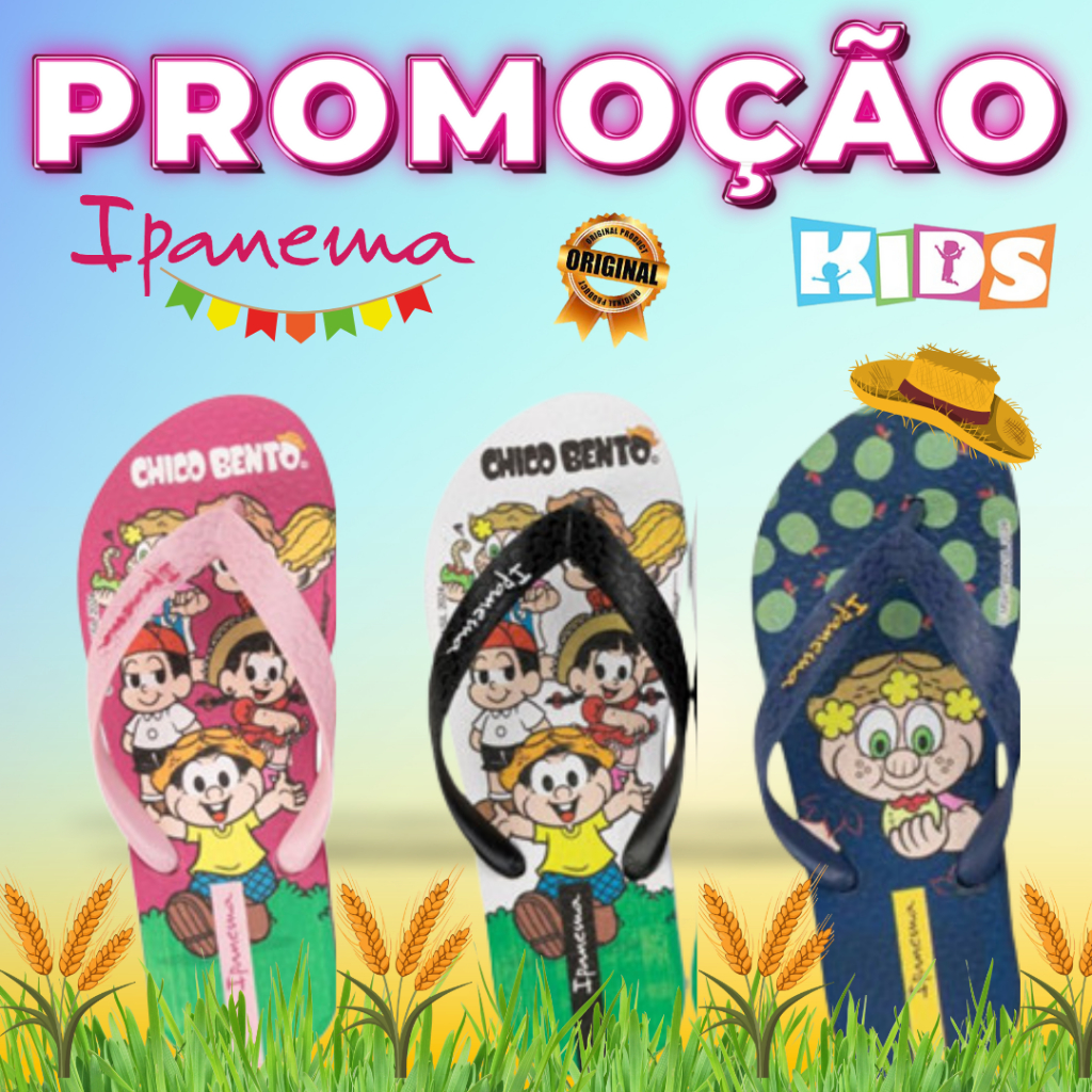 Chinelo Infantil Ipanema Chico Bento - ORIGINAL COM NOTA FISCAL