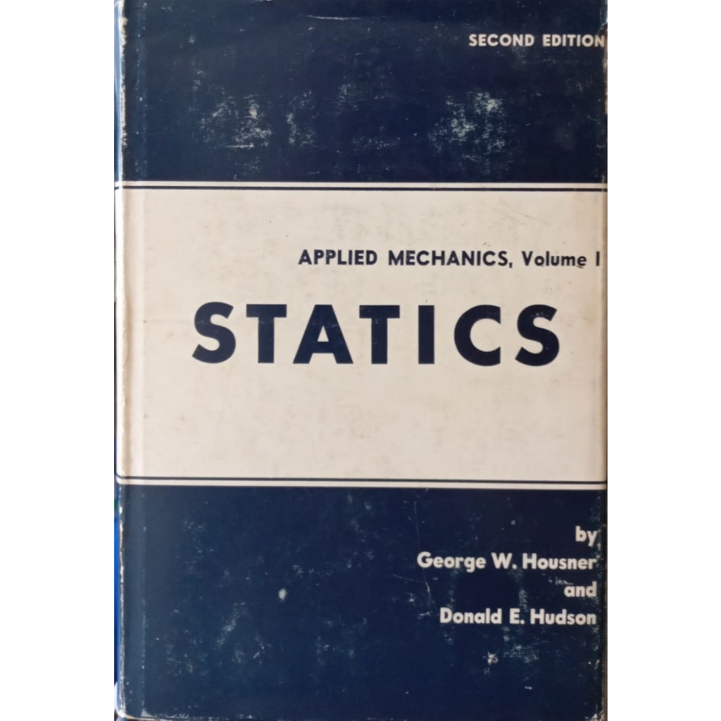 Applied Mechanics Statics - Second Edition - George W. Housner and Donald E. Hudson (capa Dura)