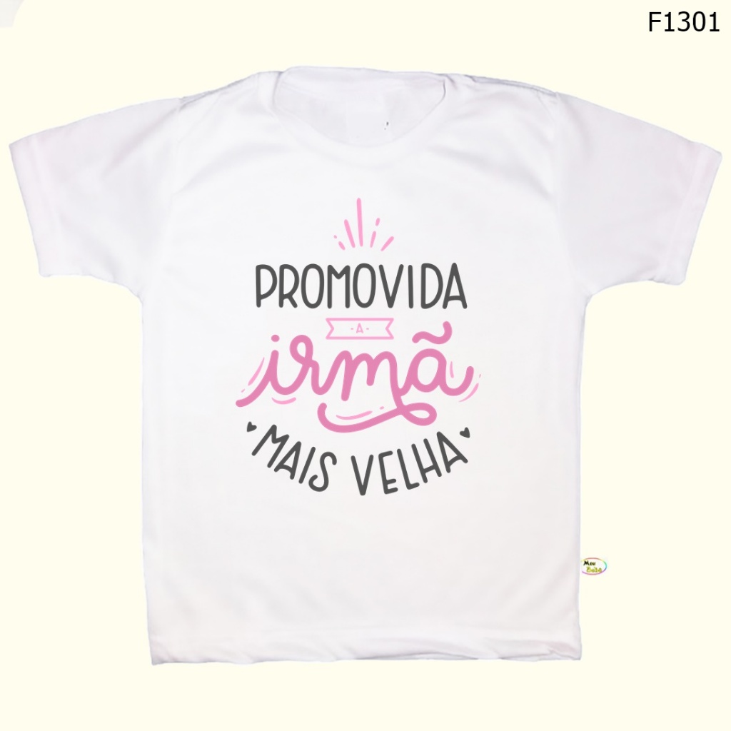 Camiseta Infantil Promovida a Irmã Mais Velha SF1301
