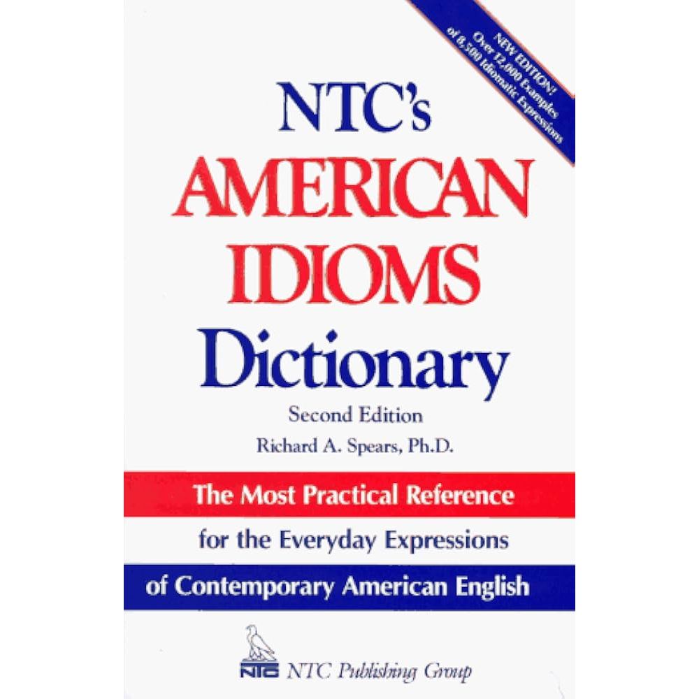 NTC's American Idioms Dictionary / NTC