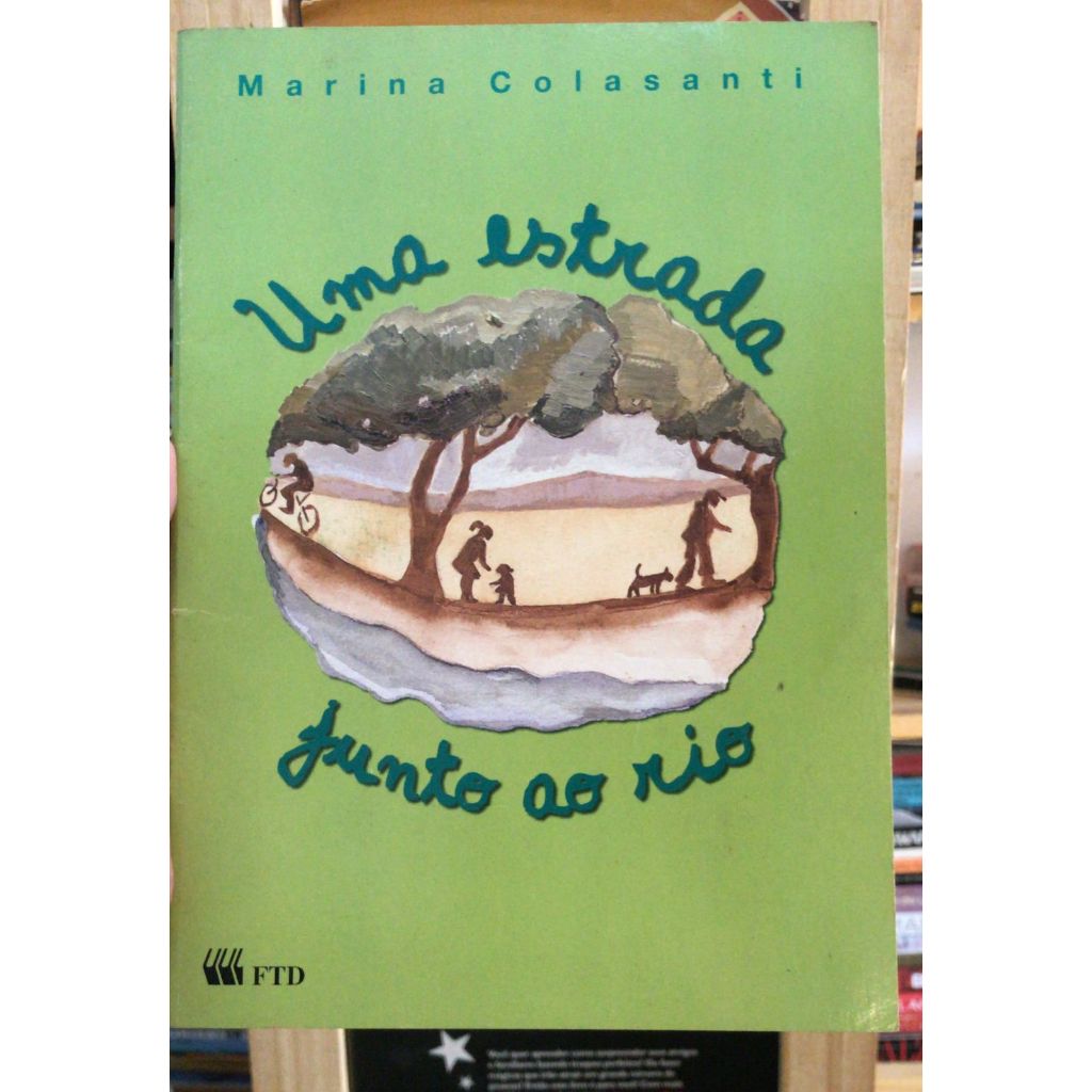 UMA ESTRADA JUNTO AO RIO - MARINA COLASANTI