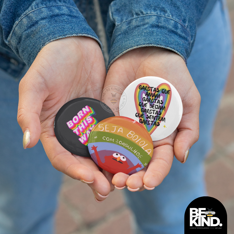 Botton/Broche 4,5cm Personalizados ORGULHO LGBTQIAPN+ | be kind.