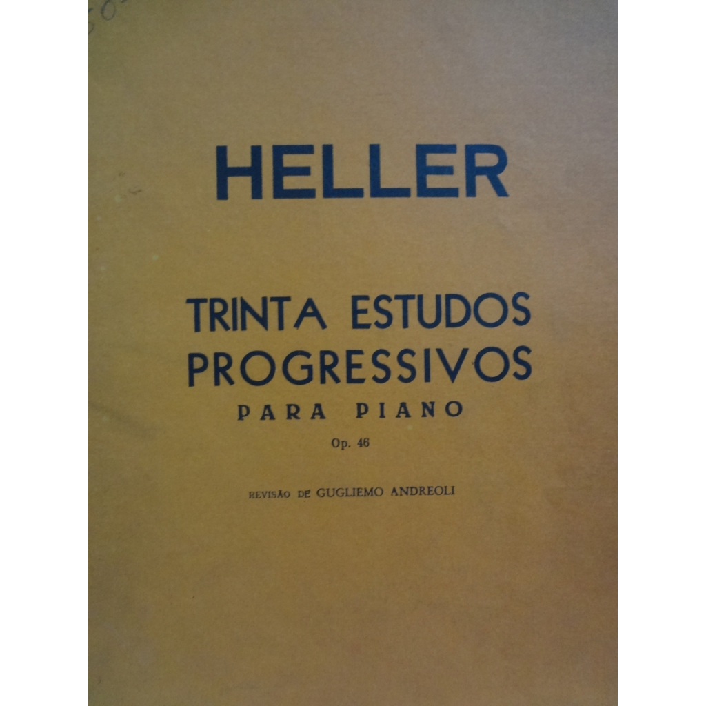 Partitura Piano Heller Trinta Estudos Progressivos Para Piano Op. 46 Revisão de Gugliemo Andreoli