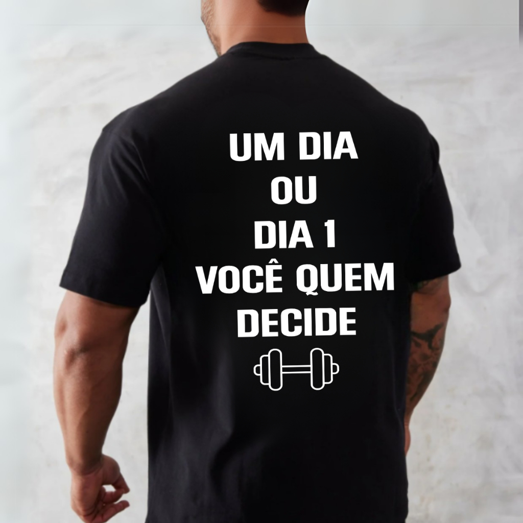 Camiseta Oversized Frases Motivacional Bodybuilder Dia 1 Fisiculturismo Academia Treinos