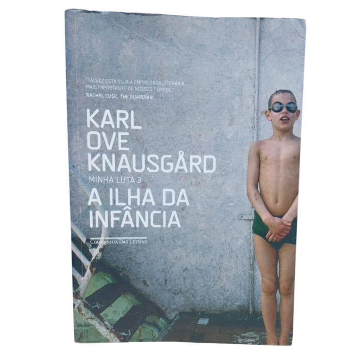 A Ilha da Infância: Minha Luta 3 - Karl Ove Knausgard