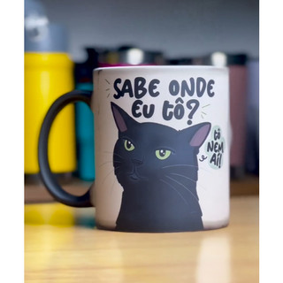 Caneca Gato Preto Meme – Sabe onde eu estou? Tô nem aí!