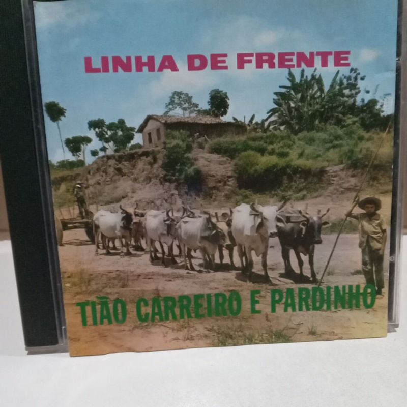 CD TIÃO CARREIRO & PARDINHO -LINHA DE FRENTE