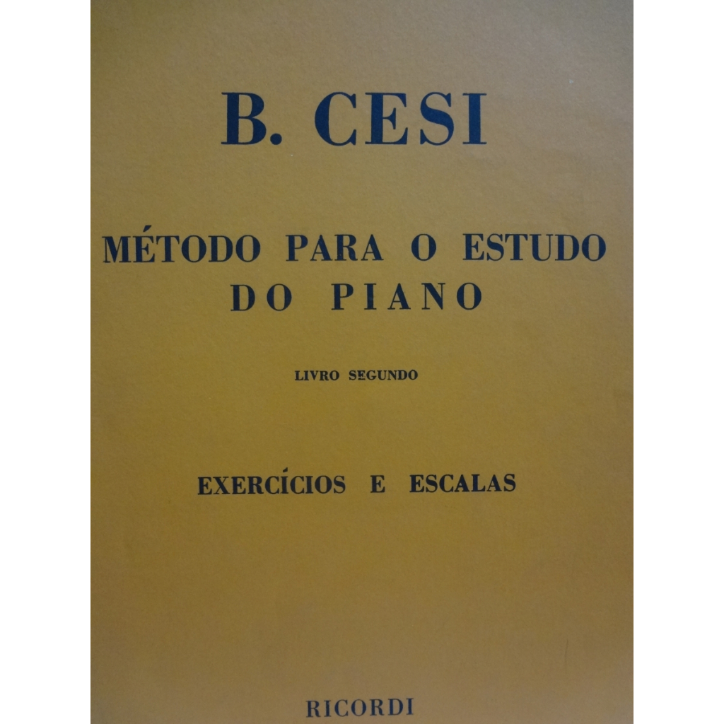 Partitura Piano Método Para o Estudo do Piano Livro Segundo Exercícios e Escalas B. Cesi