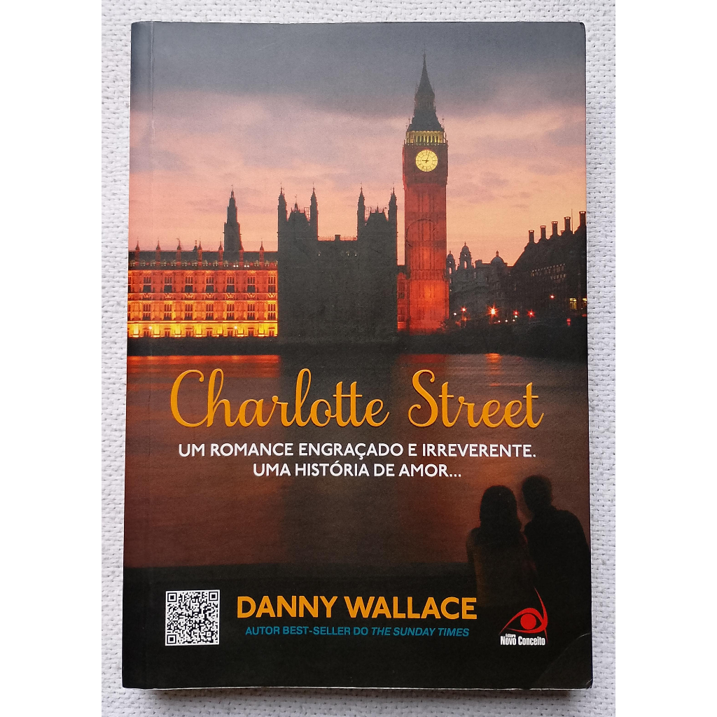 Livro Charlotte Street - Um Romance Engraçado e Irreverente - Danny Wallace 2012