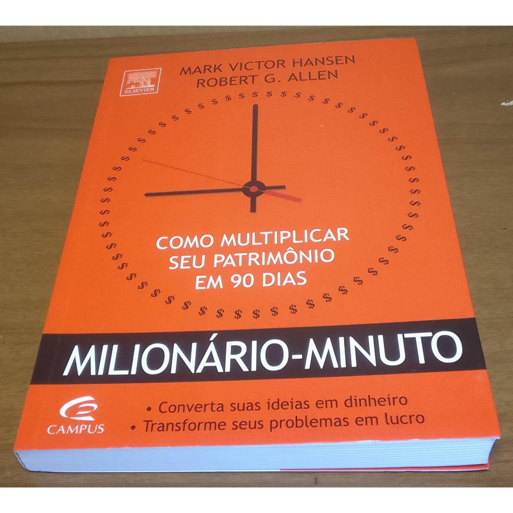 LIVRO - MILIONÁRIO - MINUTO/ COMO MULTIPLICAR SEU PATRIMÔNIO EM 90 DIAS.